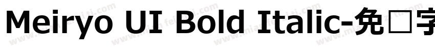 Meiryo UI Bold Italic字体转换